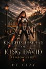 "One Light. Nine Souls. One Oath." "Knights Templar of King David: Absalom's Fury" von HC Clay. Frau in Rüstung mit Schwert.
