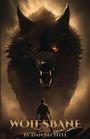 "WOLFSBANE BY DAN BECHTEL" in Gold. Eine dunkle, bedrohliche Wolfsillustration mit funkelnden Augen und einer Silhouette einer Person.