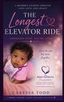 Ein Cover mit dem Titel "The Longest Elevator Ride", ein Baby, ein Herzsymbol und die Ryan Danielle Foundation.