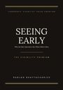 "Seeing Early: Why the Best Operators See What Others Miss" von Ranjan Bhattacharjee, zentrierter Text auf dunklem Hintergrund.
