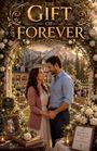 „The Gift of Forever“ in goldener Schrift, Paar hält sich vor einer romantischen Bergkulisse und Blumenbogen sanft an den Händen.