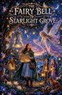 „The Fairy Bell of Starlight Grove“. Eine Frau mit einer Karte, Feen, Glanzlichter und Kinder im Wald mit Tieren.