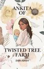 Zara Khan: Ankita of Twisted Tree Farm, Buch