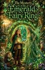 „The Mystery of the Emerald Fairy Ring“. Illustration: Waldszene mit Feen, Tieren und magischen Lichtern in grüner Umgebung.