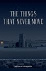 R. Duskwood: The Things That Never Move, Buch