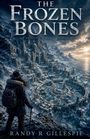 "The Frozen Bones: An Evelyn Mercer Novel" von Randy R. Gillespie. Vor verschneiter, majestätischer Ruinenlandschaft.