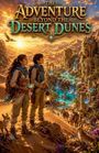 "The Adventure Beyond the Desert Dunes" steht oben. Zwei Abenteurer mit Karte im Vordergrund, dahinter Oase und Statuen.