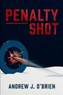 Text: "PENALTY SHOT" und "ANDREW J. O'BRIEN". Eine Kugel durchdringt ein Ziel, es gibt eine Explosionsdarstellung.