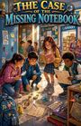 "The Case of the Missing Notebook." Kinder mit Lupe und Notizblock suchen Hinweise in einer Schule, voller Farben und Details.