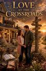 "Love at the Crossroads" zeigt ein Paar vor einem Gasthaus bei Sonnenuntergang, umgeben von Blumen und einem Wegweiser.