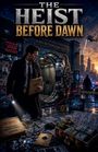„THE HEIST BEFORE DAWN“ prangt groß vor einem Tresorraum. Ein Mann hält eine „EVIDENCE“-Aktenmappe.
