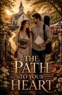„THE PATH TO YOUR HEART“ steht in großen Buchstaben. Eine Frau und ein Mann gehen lächelnd einen blumigen Weg entlang.