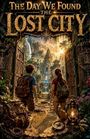 Chloe Hartwell: The Day We Found the Lost City, Buch
