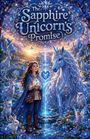 Der Text auf der Illustration lautet: "The Sapphire Unicorn’s Promise." Eine Frau hält ein leuchtendes Herz vor einem funkelnden Einhorn.