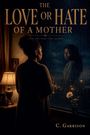 "The Love or Hate of a Mother" und "C. Garrison". Eine Frau betrachtet ihr eigenes Spiegelbild in einem regennassen Fenster.