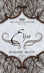 Text: "THE KING'S DAUGHTERS Book Two Elise MADAME McCOY." Verzierungen mit Zweigen und Ornamenten.