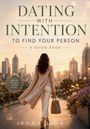 "DATING WITH INTENTION TO FIND YOUR PERSON A GUIDE BOOK" - Frau in Mantel auf Weg, Skyline bei Sonnenuntergang.