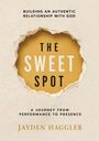 "THE SWEET SPOT" auf zerrissenem Papier. Titel: "Building an Authentic Relationship with God". Autor: Jayden Haggler.