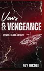 "Vows & Vengeance. Power. Blood. Loyalty. Aly Nicole." Ein roter Hintergrund mit einer gezeichneten Motte und Blitzen.