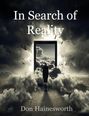 M. Sc. M. Eng. Don Hainesworth: In Search of Reality, Buch