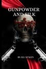 D. J. Vexley: Gunpowder and Silk, Buch