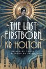 „The Last Firstborn“, „KR Holton“, „Driven by Truth, Blinded by Faith“. Illustration: Person mit Augenbinde, goldener Strahlenkranz.