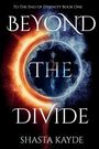 „To The End of Eternity Book One“, „Beyond the Divide“, „Shasta Kayde“. Kreisförmige Feuerspirale mit Blau.