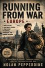 "RUNNING FROM WAR EUROPE" in großen Lettern. Unten: „A drafted boy. A continent divided. Memoir of escape, war & hope.“ Im Hintergrund historische Gebäude, hinter einem jungen Mann in Tarnkleidung, der entschlossen wirkt.