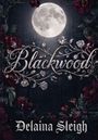 Delaina Sleigh: Blackwood, Buch