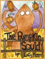 "The Pumpkin Squid" von Emily Mizen. Eine Illustration eines Tintenfischs, der Kürbisse hält, vor Bergen und einem Holzzaun.