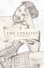 Text: "THE LOYALIST – ANTHONY SCOTT". Illustration: Ein nachdenklicher Mann in einem karierten Tartan.