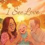 „I See Love“, geschrieben von Luz Maria Mack. Illustration: Lachende Frau, Mann und Kind im Sonnenuntergang.