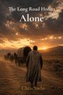„The Long Road Home: Alone. Chris Sachs“. Ein Mann folgt Planwagen in einer weiten, roten Landschaft beim Sonnenuntergang.
