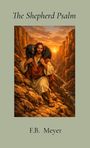 Text: "The Shepherd Psalm" und "F. B. Meyer". Verzierter Buchdeckel mit dekorativem Rahmen und Ornamenten.