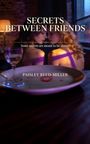 Zwei Frauen Rücken an Rücken und ein Glass Wein, Titel "SECRETS BETWEEN FRIENDS", Text: "Some secrets are meant to be shared".