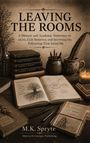 M. K. Spryte: Leaving the Rooms, Buch