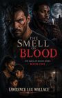 Lawrence Lee Wallace: The Smell of Blood, Buch
