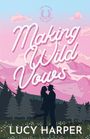 "Making Wild Vows" und "Lucy Harper" in verspielter Schrift, zeigt Paar im Schatten, Berge, Wald, rosa Himmel.