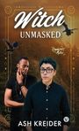 "Witch Unmasked" steht groß über zwei Personen vor einem bewaldeten Hintergrund mit fliegenden Raben und mystischen Symbolen.
