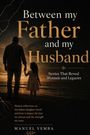 Manuel Vemba: Between My Father and My Husband - Stories That Reveal Wounds and Legacies, Buch