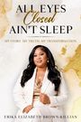 "ALL EYES Closed AIN'T SLEEP. MY STORY. MY TRUTH. MY TRANSFORMATION." Eine Frau in einem weißen Anzug.