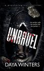 Text: "Unravel" in Blutoptik, "the perfect wife. the perfect life. the perfect lie." Frau mit Schlange in zerbrochenem Spiegel.