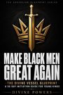 MAKE BLACK MEN GREAT AGAIN. Goldenes Schwert mit Krone, kraftvolle und inspirierende Botschaft.