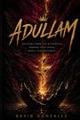 „ADULLAM“ in goldener Schrift, darunter: „Whispers from the wilderness. Wounds that speak. Mercy that restores.“ Ein Keimling wächst.