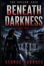 "Beneath Darkness", "Book One", "Vance", "Apex Research Facility", "Blackwood", "George Bourdeu". Eine Person mit Taschenlampe vor düsterem Hintergrund.