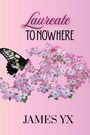 James Yx: Laureate to Nowhere, Buch