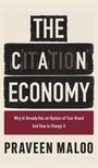 „THE CITATION ECONOMY: Why AI Already Has an Opinion of Your Brand And How to Change It“ von Praveen Maloo. Cover-Design.