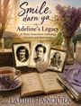 Text: "Smile, darn ya. Adeline’s Legacy. A Three Generation Anthology of poetry and short stories." Drei Fotos in Rahmen.