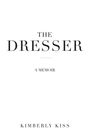 Titel: THE DRESSER. Untertitel: A MEMOIR. Autor: KIMBERLY KISS. Schlichtes, minimalistisches Design.
