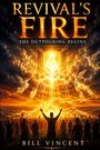 Oben steht "Revival's Fire", darunter "The Outpouring Begins". Menschen jubeln unter einem strahlenden Himmel mit Engelsfiguren.